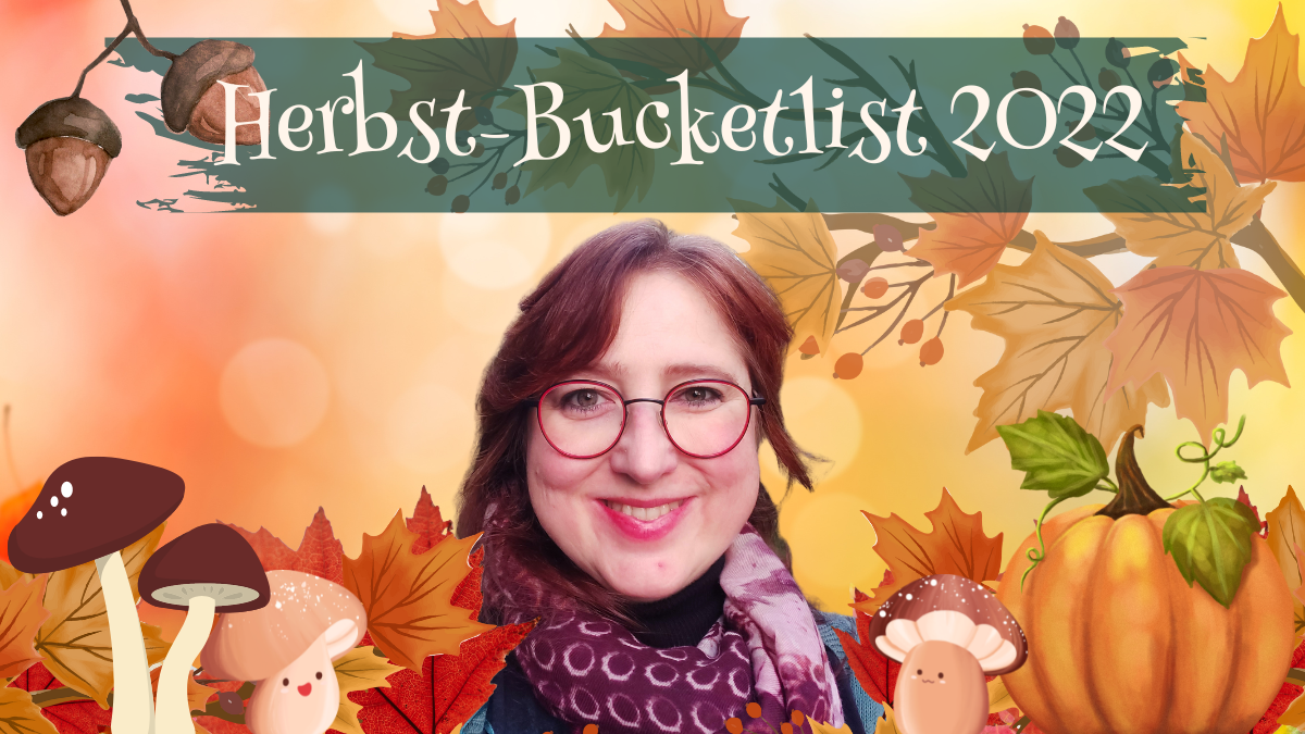 Meine Herbst-Bucketlist 2022